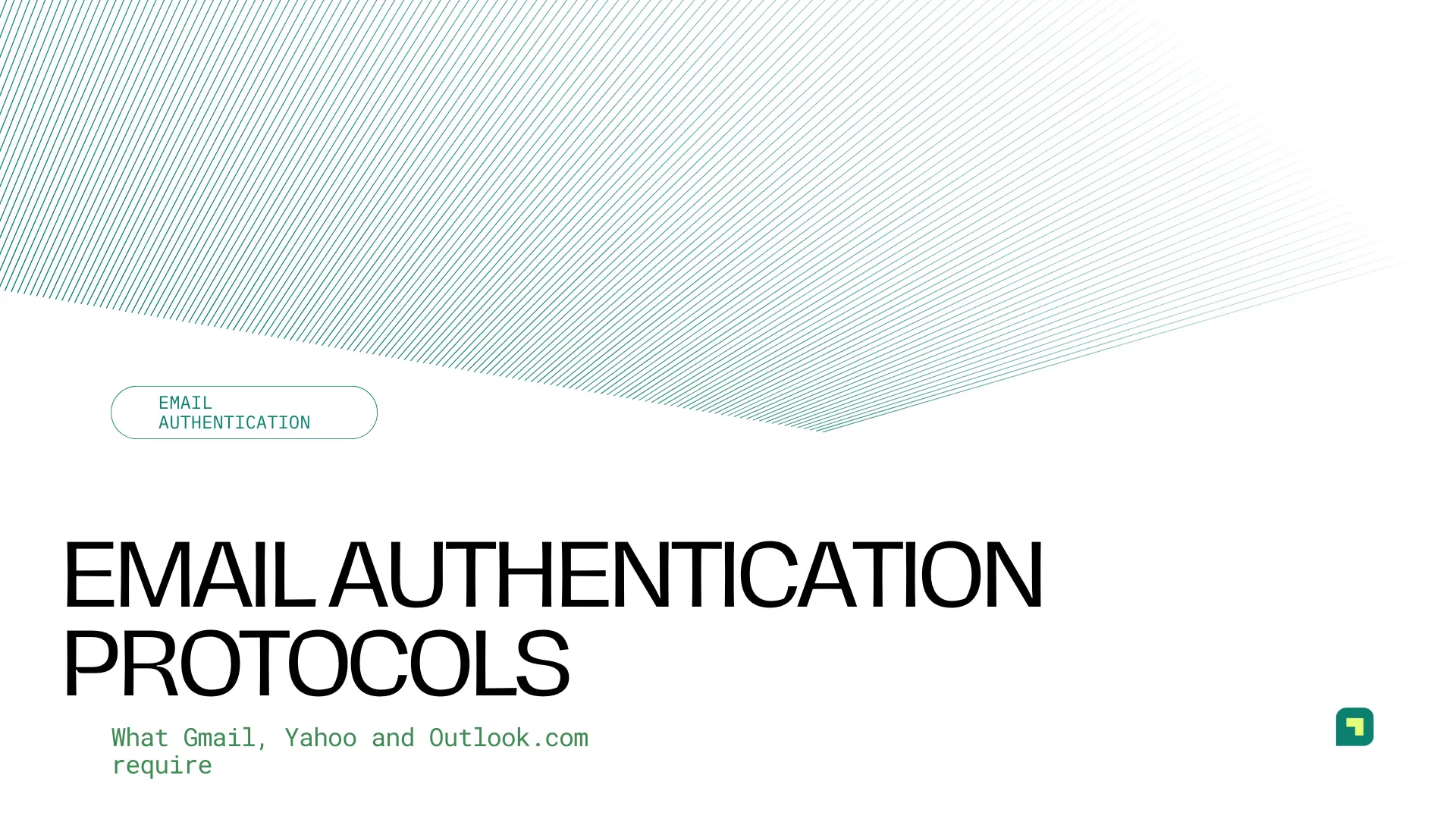 Email authentication protocols: What Gmail, Yahoo and Outlook.com require