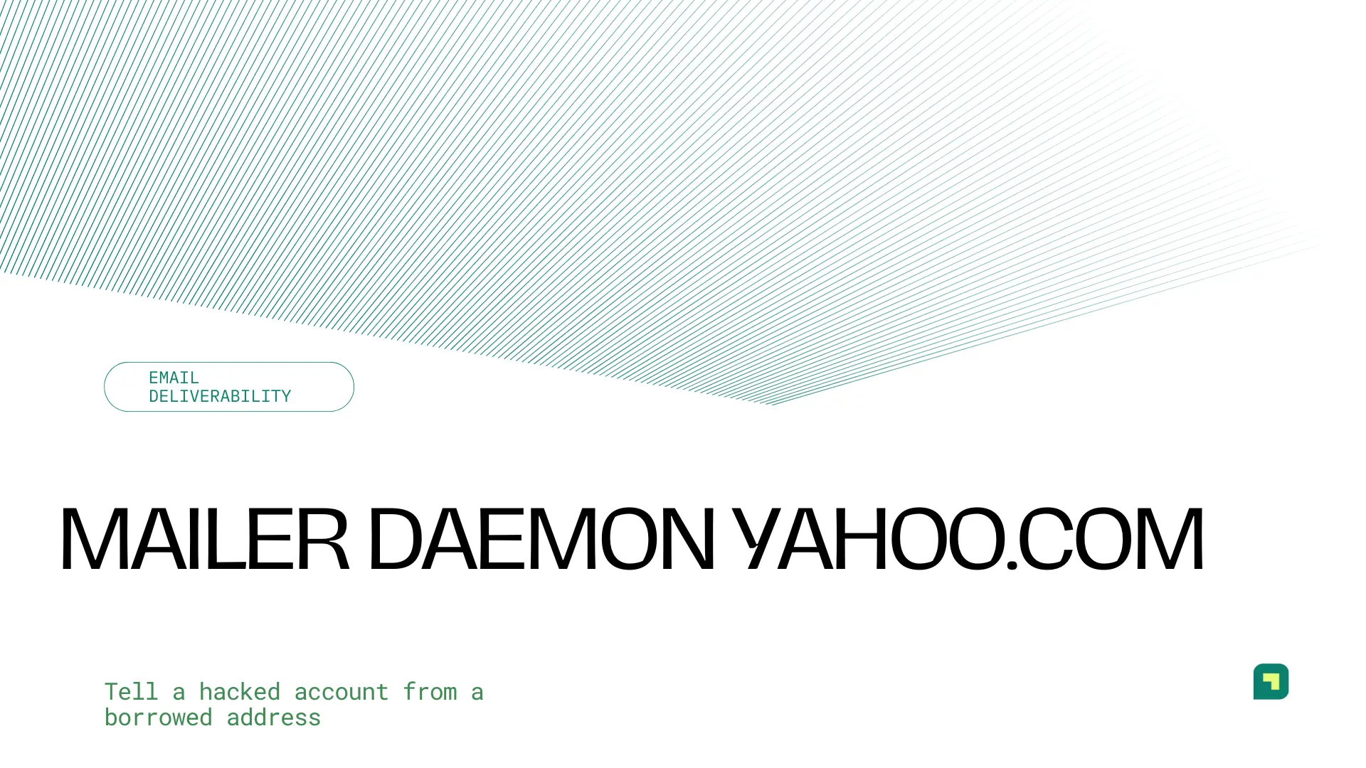 Mailer daemon yahoo.com: Tell a hacked account from a borrowed address